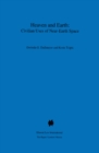 Image for Heaven and Earth: Civilian Uses of Near-Earth Space: Civilian Uses of Near-Earth Space