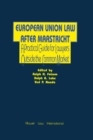 Image for European Union Law After Maastricht: A Practical Guide for Lawyers Outside the Common Market