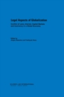 Image for Legal Aspects of Globalisation: Conflicts of Law, Internet, Capital Markets and Insolvensy in a Global Economy