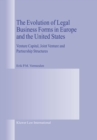 Image for Evolution of Legal Business Forms in Europe and the United States: Venture Capital, Joint Venture and Partnership Structures