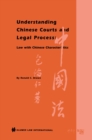 Image for Understanding Chinese Courts and Legal Process: Law with Chinese Characteristics: Law with Chinese Characteristics
