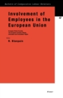 Image for Involvement of Employees in the European Union: European Works Councils, The European Company Statute, Information and Consultation Rights