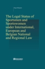 Image for Legal Status of Sportsmen and Sportswomen under International, European and Belgian National and Regional Law