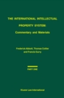 Image for The International Intellectual Property System: Commentary and Materials