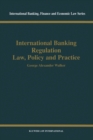 Image for International banking regulation: law, policy and practice