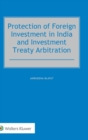 Image for Protection of Foreign Investment in India and Investment Treaty Arbitration