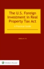Image for US Foreign Investment in Real Property Tax Act: A Practical Guide