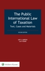 Image for Public International Law of Taxation: Text, Cases and Materials