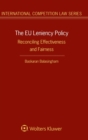 Image for The EU Leniency Policy : Reconciling Effectiveness and Fairness