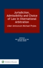 Image for Jurisdiction, admissibility and choice of law in international arbitration: liber amicorum Michael Pryles