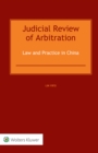 Image for Judicial Review of Arbitration: Law and Practice in China