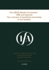 Image for IFA: The OECD Model Convention - 1998 &amp; Beyond: The Concept of Beneficial Ownership in Tax Treaties: The OECD Model Convention - 1998 and Beyond