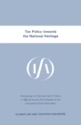 Image for Tax policy towards the national heritage: proceedings of a seminar held in Venice 1983 during the 37th Congress of the International Fiscal Association