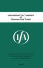 Image for International Tax Treatment of Common Law Trusts
