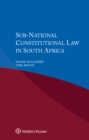 Image for Sub National Constitutional Law in South Africa