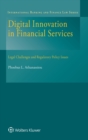 Image for Digital Innovation in Financial Services : Legal Challenges and Regulatory Policy Issues