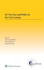 Image for EU Tax Law and Policy in the 21st Century : Traditional and Innovative Trial Practice in a Changing World