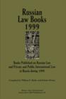 Image for Russian law books 1999  : books published on Russian law and private and public international law in Russia during 1999