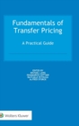 Image for Fundamentals of transfer pricing  : a practical guide