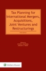Image for Tax Planning for International Mergers, Acquisitions, Joint Ventures and Restructurings, 5th Edition