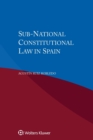 Image for Sub-National Constitutional Law in Spain