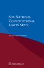 Image for Sub-National Constitutional Law in Spain