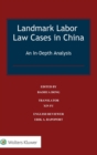 Image for Landmark Labor Law Cases in China : An In-Depth Analysis