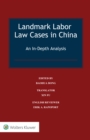 Image for Landmark Labor Law Cases in China: An In-Depth Analysis