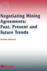 Image for Negotiating mining agreements  : past, present and future trends