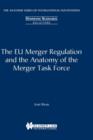 Image for The EU Merger Regulation and the anatomy of the Merger Task Force
