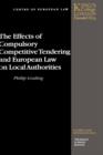 Image for The Effects of Compulsory Competitive Tendering and European Law on Local Authorities