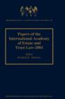Image for Papers of the International Academy of Estate and Trust Law - 2001