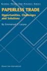 Image for Paperless trade  : opportunities, challenges and solutions