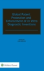 Image for Global Patent Protection and Enforcement of In Vitro Diagnostic Inventions