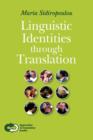 Image for Linguistic identities through translation