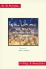 Image for Evil, law and the state  : perspectives on state power and violence