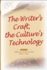 Image for The Writer&#39;s Craft, the Culture&#39;s Technology