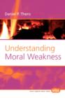 Image for Understanding Moral Weakness