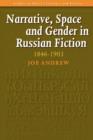 Image for Narrative, Space and Gender in Russian Fiction: 1846-1903
