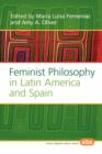 Image for Feminist Philosophy in Latin America and Spain