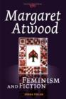 Image for Margaret Atwood  : feminism and fiction