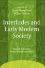 Image for Interludes and Early Modern Society