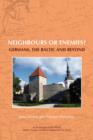 Image for Neighbours or enemies?  : Germans, the Baltic and beyond