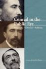 Image for Conrad in the public eye  : biography/criticism/publicity