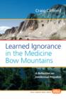 Image for Learned Ignorance in the Medicine Bow Mountains