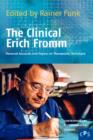 Image for The Clinical Erich Fromm : Personal Accounts and Papers on Therapeutic Technique