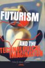 Image for Futurism and the Technological Imagination