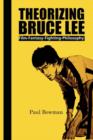 Image for Theorizing Bruce Lee