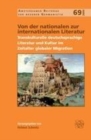 Image for Von der nationalen zur internationalen Literatur: transkulturelle deutschsprachige Literatur und Kultur im Zeitalter globaler Migration : 69