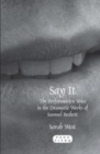 Image for Say it: the performative voice in the dramatic works of Samuel Beckett : 352